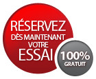 r&eacute;servez d&egrave;s maintenant votre essai, 100% gratuit